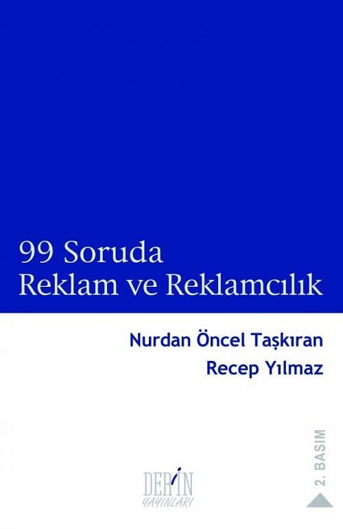 Derin Yayınları 99 Soruda Reklam ve Reklamcılık - Nurdan Öncel Taşkıran, Recep Yılmaz Derin Yayınları