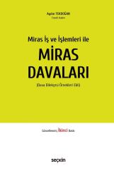 Seçkin Miras İş ve İşlemleri ile Miras Davaları 2. Baskı - Aydın Tekdoğan Seçkin Yayınları
