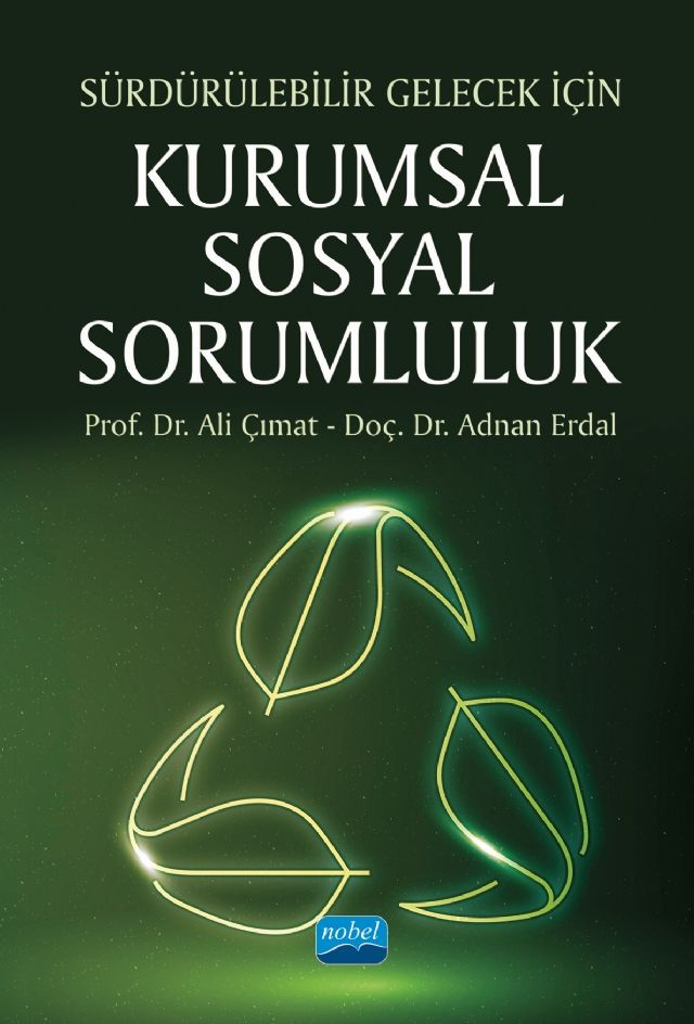 Nobel Sürdürülebilir Gelecek İçin Kurumsal Sosyal Sorumluluk - Ali Çımat, Adnan Erdal Nobel Akademi Yayınları