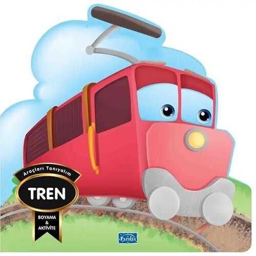 Araçları Tanıyalım - Tren Parıltı Yayınları