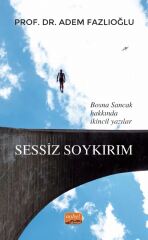 Nobel Sessiz Soykırım - Adem Fazlıoğlu Nobel Bilimsel Eserler