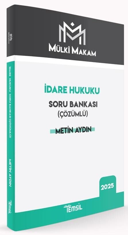 Temsil 2025 MÜLKİ MAKAM İdare Hukuku Soru Bankası Çözümlü - Metin Aydın Temsil Kitap Yayınları