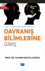 Nobel Hekim ve Diğer Sağlık Meslek Kişileri İçin Davranış Bilimlerine Giriş - Yıldırım Beyatlı Doğan Nobel Akademi Yayınları