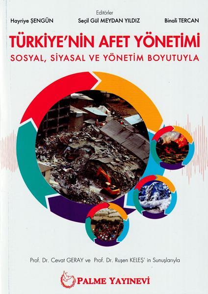 Palme Türkiye'nin Afet Yönetimi - Ruşen Keleş, Cevat Geray Palme Akademik Yayınları