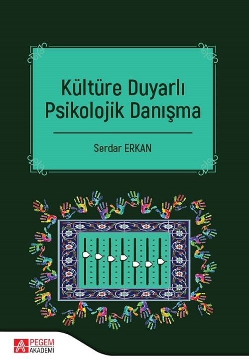 Pegem Kültüre Duyarlı Psikolojik Danışma - Serdar Erkan Pegem Akademi Yayınları
