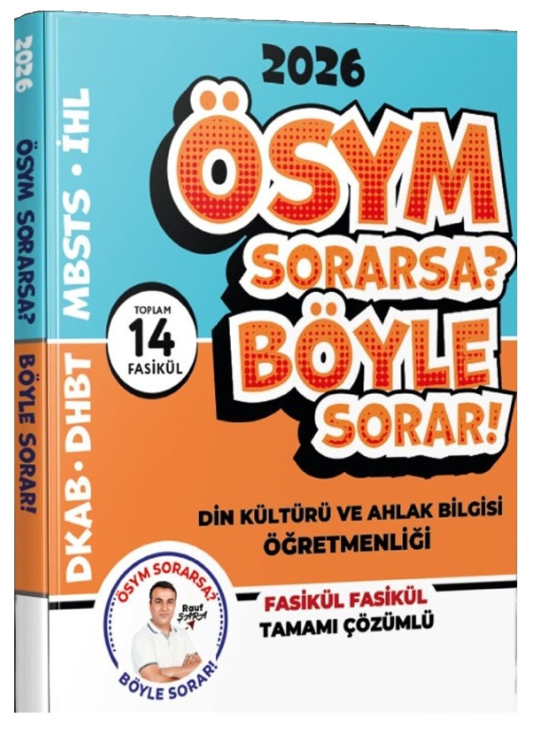 Şara Akademi 2026 ÖABT MEB-AGS DHBT MBSTS İHL Din Kültürü ve Ahlak Bilgisi Öğretmenliği ÖSYM Sorarsa Böyle Sorar Soru Bankası Fasikül Çözümlü - Rauf Şara Şara Akademi