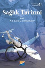 Siyasal Kitabevi Sağlık Turizmi 4. Baskı - Dilaver Tengilimoğlu Siyasal Kitabevi Yayınları