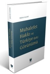 Adalet Muhalefet Hakkı ve Türkiye'deki Görünümü ​- Bülent Algan Adalet Yayınevi