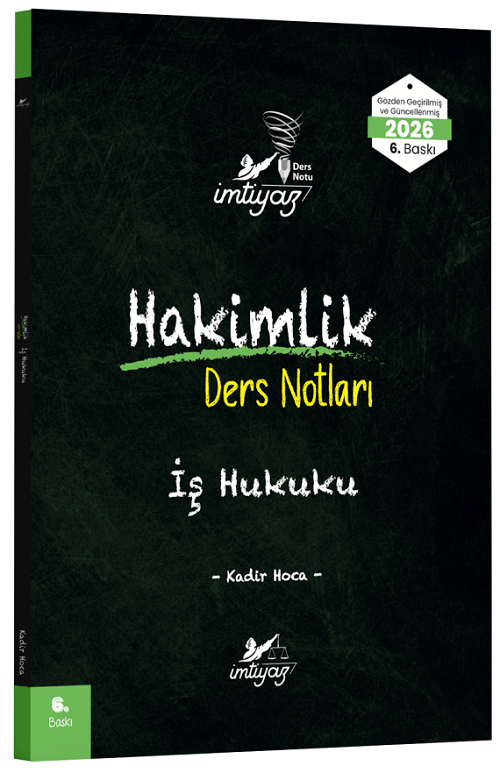 İmtiyaz 2026 Hakimlik İş Hukuku Ders Notları 6. Baskı - Kadir Hoca İmtiyaz Yayıncılık