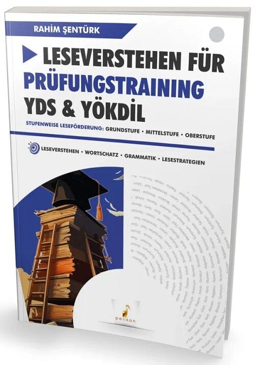 Pelikan YDS YÖKDİL Leseverstehen Für Prüfungstraining - Rahim Şentürk Pelikan Yayınları