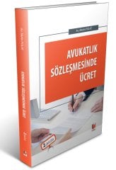 Adalet Avukatlık Sözleşmesinde Ücret 2. Baskı - Metin Polat Adalet Yayınevi