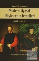 Phoenix Modern Siyasal Düşüncenin Temelleri Birinci Cilt: Rönesans - Quentin Skinner Phoenix Yayınları