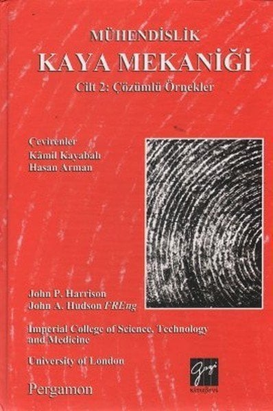 Gazi Kitabevi Mühendislik Kaya Mekaniği Cilt 2 Çözümlü Örnekler - John C. Harrison, John Hudson Gazi Kitabevi