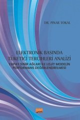 Nobel Elektronik Basında Tüketici Tercihleri Analizi, Yapay Sinir Ağları ile Lojit Modelin Performans Değerlendirilmesi - Pınar Tokal Nobel Akademi Yayınları