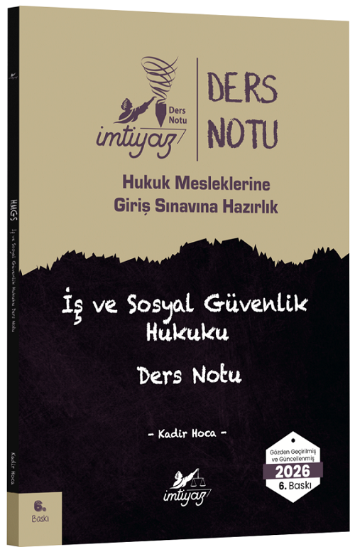 İmtiyaz 2026 HMGS İş ve Sosyal Güvenlik Hukuku Ders Notu 6. Baskı - Kadir Hoca İmtiyaz Yayıncılık