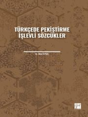 Gazi Kitabevi Türkçede Pekiştirme İşlevli Sözcükler - Bilal Uysal Gazi Kitabevi