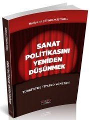 Savaş Sanat Politikasını Yeniden Düşünmek - Nahide Işıl Çetinkaya İstikbal Savaş Yayınları