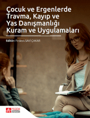 Pegem Çocuk ve Ergenlerde Travma, Kayıp ve Yas Danışmanlığı Kuram ve Uygulamaları - Firdevs Savi Çakar Pegem Akademik Yayınları
