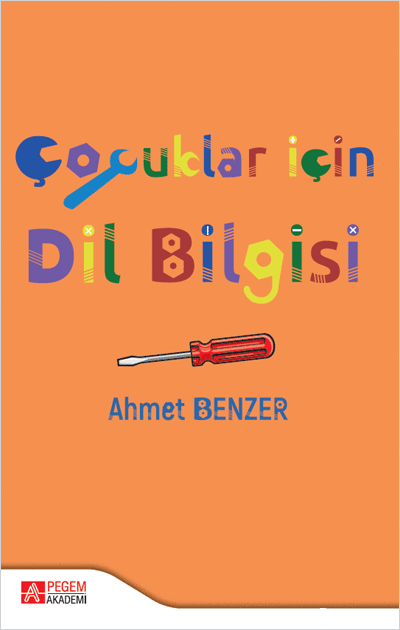 Pegem Çocuklar İçin Dil Bilgisi - Ahmet Benzer Pegem Akademik Yayınları