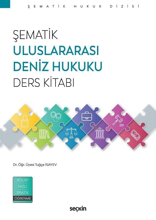 Seçkin Şematik Uluslararası Deniz Hukuku Ders Kitabı - Tuğçe İsayev Seçkin Yayınları