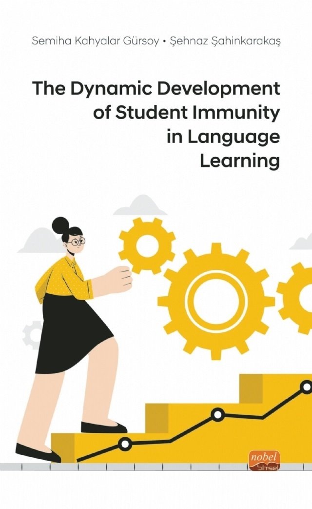 Nobel The Dynamic Development of Student Immunity in Language Learning - Semiha Kahyalar Gürsoy, Şehnaz Şahinkarakaş Nobel Yaşam