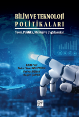 Gazi Bilim ve Teknoloji Politikaları, Teori, Politika, Strateji ve Uygulamalar - Bekir Sami Oğuztürk, Ferhat Özbay, Haşim Çapar Gazi Kitabevi