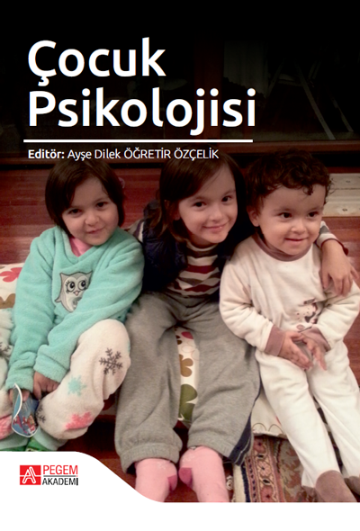 Pegem Çocuk Psikolojisi - Ayşe Dilek Öğretir Özçelik Pegem Akademik Yayınları