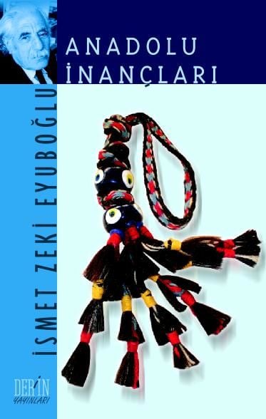 Derin Yayınları Anadolu İnançları - İsmet Zeki Eyüboğlu Derin Yayınları