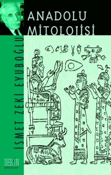 Derin Yayınları Anadolu Mitolojisi - İsmet Zeki Eyüboğlu Derin Yayınları