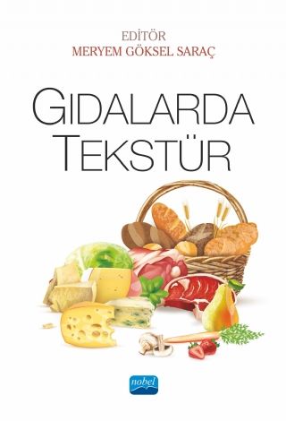 Nobel Gıdalarda Tekstür - Meryem Göksel Saraç Nobel Akademi Yayınları