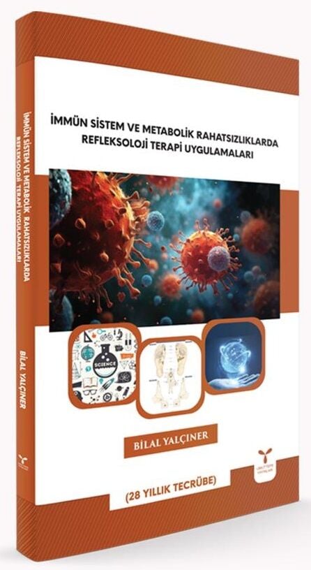 Umuttepe İmmün Sistem ve Metabolik Rahatsızlıklarda Refleksoloji Terapi Uygulamaları - Bilal Yalçıner Umuttepe Yayınları