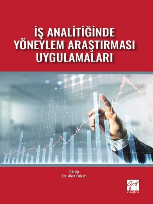 Gazi Kitabevi İş Analitiğinde Yöneylem Araştırması Uygulamaları - Akın Özkan Gazi Kitabevi