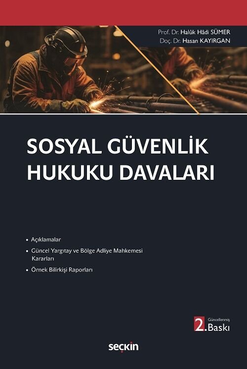 Seçkin Sosyal Güvenlik Hukuku Davaları 2. Baskı - Haluk Hadi Sümer, Hasan Kayırgan Seçkin Yayınları