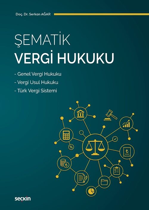Seçkin Şematik Vergi Hukuku - Serkan Ağar Seçkin Yayınları
