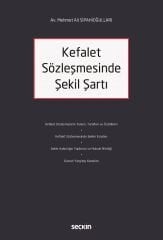 Seçkin Kefalet Sözleşmesinde Şekil Şartı - Mehmet Ali Sipahioğulları Seçkin Yayınları