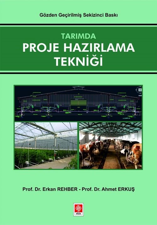 Ekin Tarımda Proje Hazırlama Tekniği - Erkan Rehber, Ahmet Erkuş Ekin Yayınları