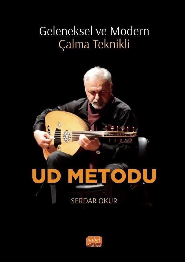 Nobel Geleneksel ve Modern Çalma Teknikli Ud Metodu - Serdar Okur Nobel Bilimsel Eserler
