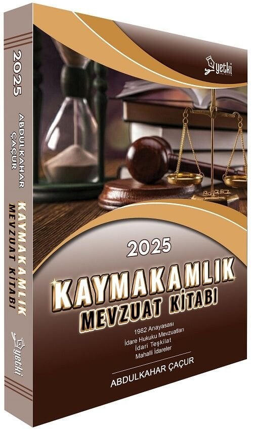 Yetki 2025 Kaymakamlık ÇSA Çıkmış Soru Analizli Mevzuat Kitabı - Özal Duran Yetki Yayıncılık