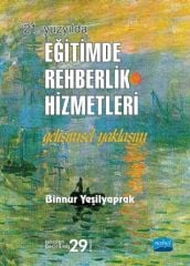 Nobel 21 Yüzyılda Eğitimde Rehberlik Hizmetleri Gelişimsel Yaklaşım - Binnur Yeşilyaprak Nobel Yayınları