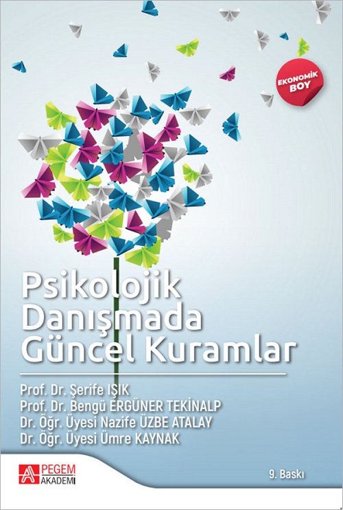 Pegem Psikolojik Danışmada Güncel Kuramlar 9. Baskı - Şerife Işık Terzi Pegem Akademi Yayıncılık