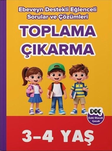 Dahi Olacak Çocuk 3-4 Yaş Toplama ve Çıkarma Ebeveyn Destekli Dahi Olacak Çocuk