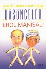 Derin Yayınları Atilla İlhan'la Akıp Giden Düşünceler - Erol Manisalı Derin Yayınları