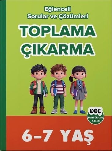 Dahi Olacak Çocuk 6-7 Yaş Toplama ve Çıkarma Ebeveyn Destekli Dahi Olacak Çocuk