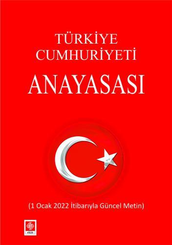Ekin Türkiye Cumhuriyeti Anayasası (2022) - Kemal Gözler Ekin Yayınları