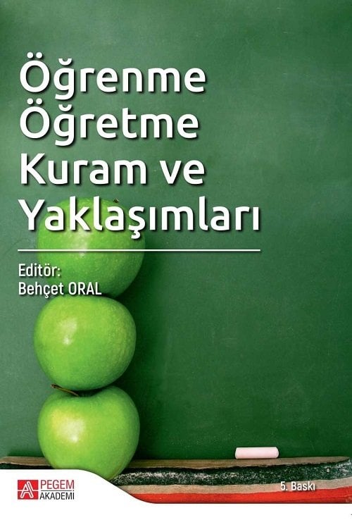 Pegem Öğrenme Öğretme Kuram ve Yaklaşımları Behçet Oral Pegem Akademi Yayıncılık