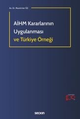 Seçkin AİHM Kararlarının Uygulanması ve Türkiye Örneği - Muammer Öz Seçkin Yayınları
