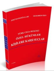 Us-A Yayıncılık Türk Ceza Hukuku Özel Hükümler Kişilere Karşı Suçlar 9. Baskı - Zeki Hafızoğulları, Muharrem Özen Us-A Yayıncılık