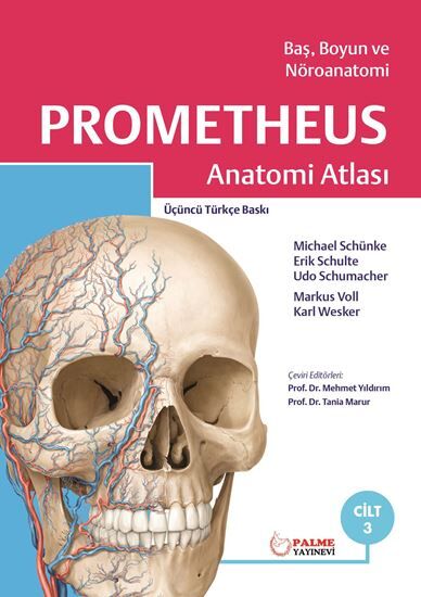 Palme Prometheus Anatomi Atlası Cilt 3 - Michael Schünke, Erik Schulte, Udo Shumacher Palme Akademik Yayınları