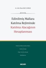 Seçkin Edinilmiş Mallara Katılma Rejiminde Katılma Alacağının Hesaplanması - Elvan Bağ Canbaz Seçkin Yayınları