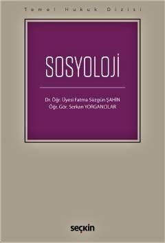 Seçkin Sosyoloji - Fatma Süzgün Şahin, Serkan Yorgancılar Seçkin Yayınları